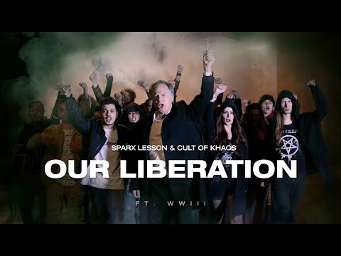 Sparx Lesson & Cult Of Khaos - Our Liberation (ft. WWIII) [Official Video]