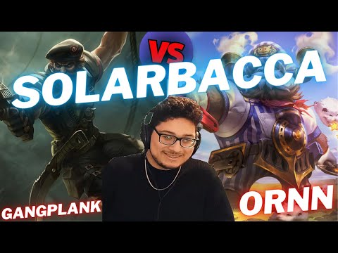 SOLARBACCA | GANGPLANK VS ORNN | TOP GAMEPLAY | Patch 15.3 / Season 15 | #LeagueofLegends