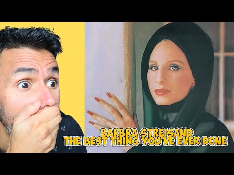 Barbra Streisand - The Best Thing You've Ever Done (REACTION) First Time Hearing It