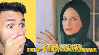 Barbra Streisand - The Best Thing You've Ever Done (REACTION) First Time Hearing It