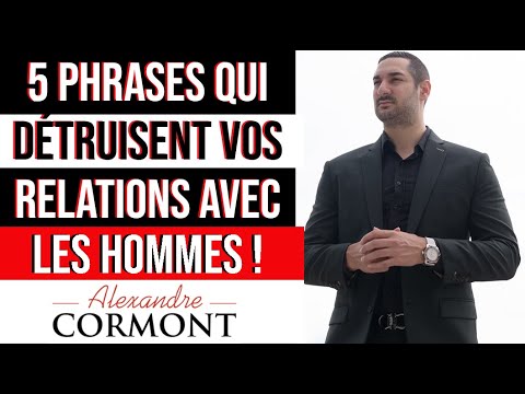 Quelles sont les phrases qui font fuir les hommes ?