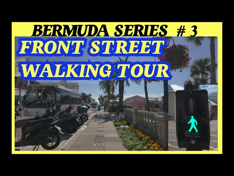 HAMILTON BERMUDA'S FAMOUS FRONT STREET, WALKING TOUR. (2024)