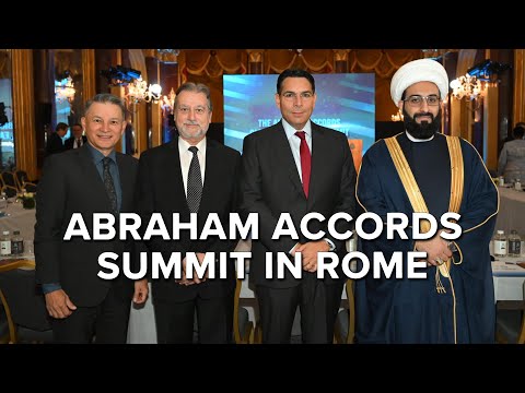 Abraham Accords Summit in Rome Strengthens Middle East Relations | Jerusalem Dateline