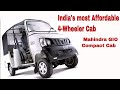 Mahindra Gio Compact Cab Video