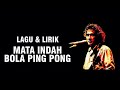 IWAN FALS MATA INDAH BOLA PINGPONG LIRIK