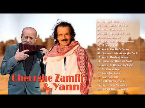 Yanni & Gheorghe Zamfir Greatest Hits 80s & 90s  The Best Instrumental Music Of All Time