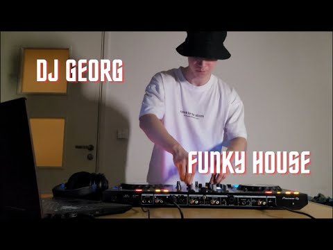 Dj Georg Funky House mix | 30 min