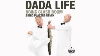 Dada Life - Boing Clash Boom (Bingo Players Remix)