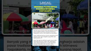 Pasar Legi Kotagede Sebagai Pasar Tertua di Yogyakarta yang Telah Ada Sejak Masa Kerajaan Mataram