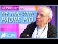 Fr John Iacono Padre Pio Mass Confession And Visits From The Devil Parousia Podcast Clip