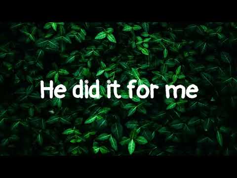 HE DID IT FOR ME || LYRICS