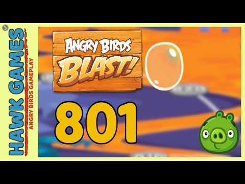 Angry Birds Blast Level 801 - 3 Stars Walkthrough, No Boosters