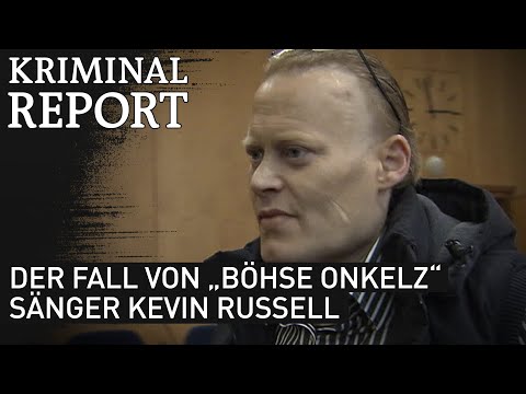 Eine Frage der Schuld: Der Fall von „Böhse Onkelz“ Sänger Kevin Russell | kriminalreport