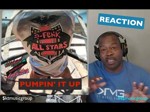 P-Funk All-Stars - Pumpin' It Up REACTION