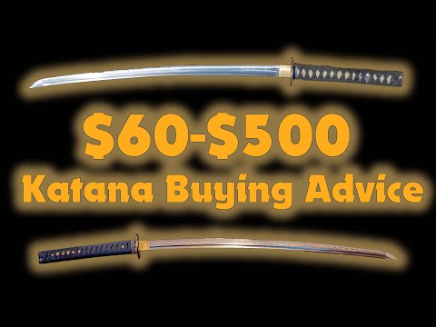 $60-$500 Katana Buying Ramble and Suggestions