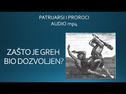 ZAŠTO JE GREH BIO DOZVOLJEN - 01 - Audio mp4 knjiga Patrijarsi i proroci
