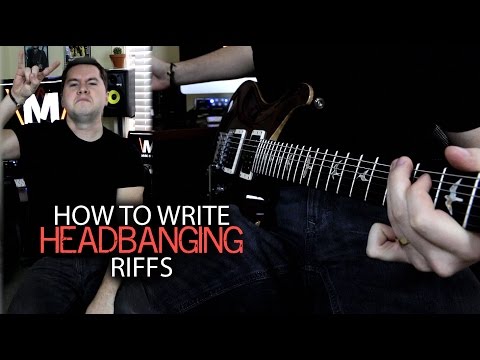 How to Write Headbanging Riffs