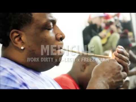 Work Dirty x B- Legit x Freez Mahn - Medicine | Dir. x @SURESHOTGUNNY