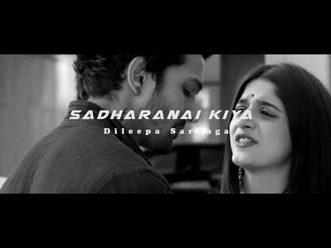 Sadharanai kiya -  Dileepa Saranga