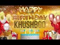 KHUSHBOO Happy Birthday Khushboo