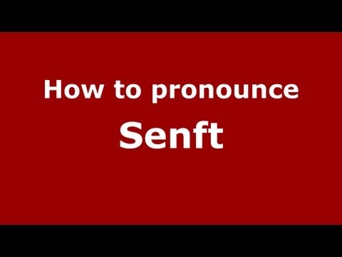 How to Pronounce Senft - PronounceNames.com