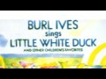 Burl Ives - The Grey Goose