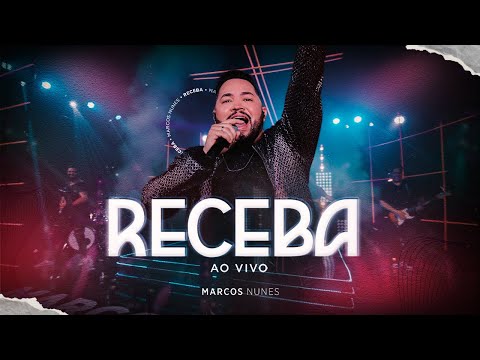 Receba - Marcos Nunes (Ao Vivo)
