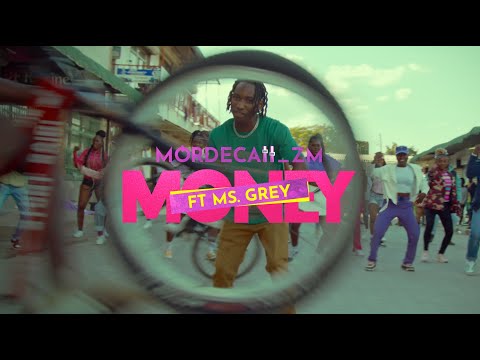 Mordecaii zm - Money [Feat. Ms Grey] (Official Music video)