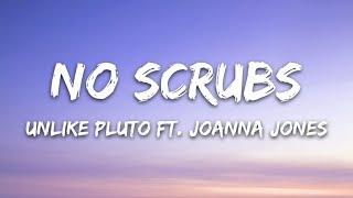 Download lagu Unlike Pluto - No Scrubs ft. Joanna Jones (Lyrics Video) mp3