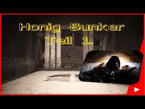 Lost Places #2 Honig Bunker Teil 1| Its Lost