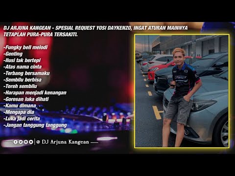 DJ ARJUNA KANGEAN - GENTING SPESIAL YOSI DAYKENZO INGAT ATURAN MAINNYA TETAPLAH PURA-PURA TERSAKITI