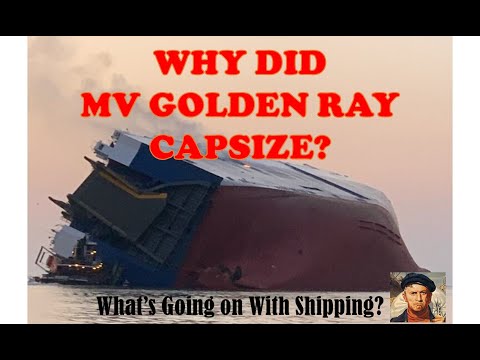 Why Did MV Golden Ray Capsize?  NTSB Releases Report | What's Going on With Shipping?