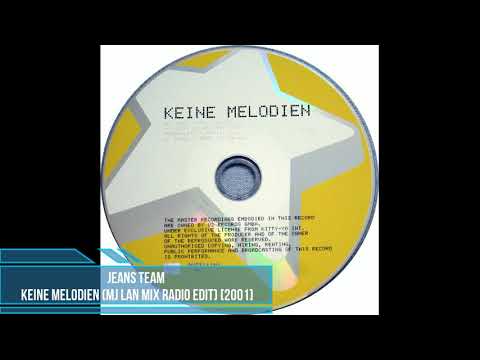 Jeans Team ‎– Keine Melodien (MJ Lan Mix Radio Edit) [2001]