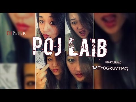 DJPeter - Poj Laib (Featuring JMTYogKuvTiag)