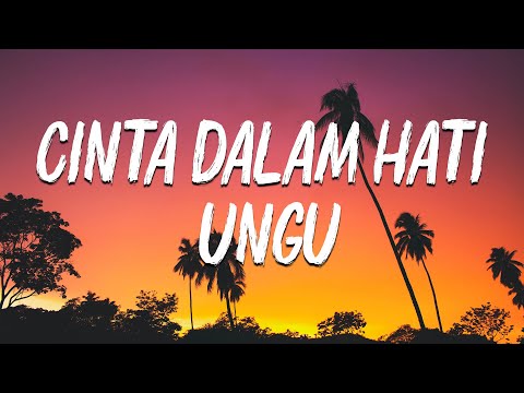Cinta Dalam Hati - Ungu - LIRIK VIDEO