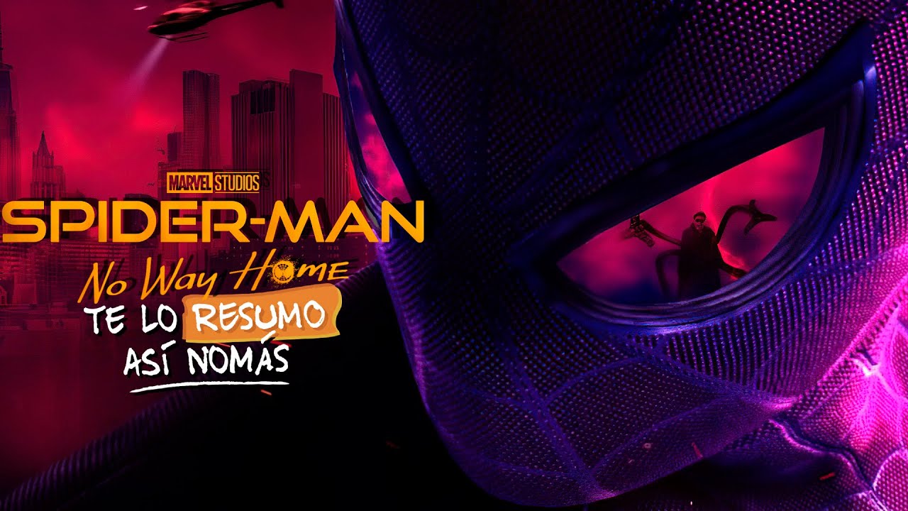 Spider-Man: No Way Home, El Multiverso Del Hombre Araña | #TeLoResumo