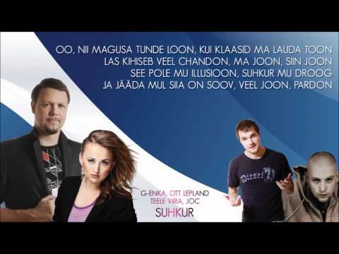G-enka, Ott Lepland, Teele Viira, J.O.C. - Suhkur (sõnadega)