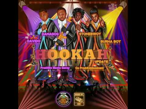 DANAGOG - HOOKAH - ( REMIX ) FT DAVIDO X STONEBWOY X BURNA BOY