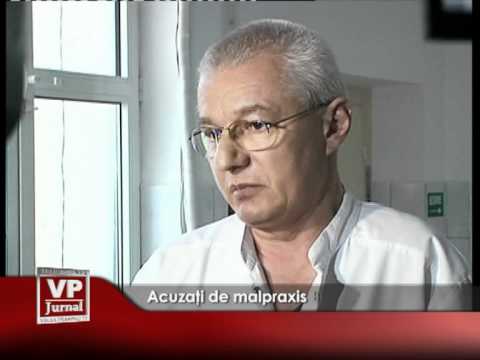 Acuzaţi de malpraxis