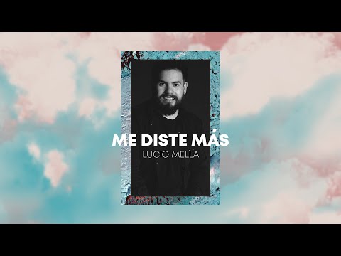 Lucio mella 2020 - Me diste Más