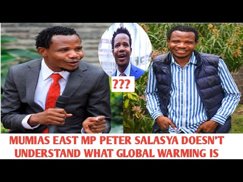Mumias East Mp Peter Salasya Doesn't Understand What Global Warming Is😂😂😂