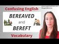 Confusing English Words BEREAVED And BEREFT