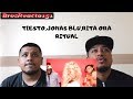 Tiësto, Jonas Blue, Rita Ora   Ritual Official Video REACTION