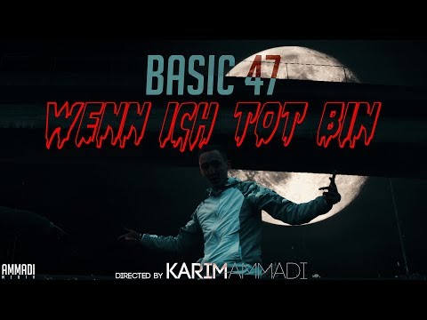 BASIC47 - Wenn ich Tot bin (Official Video)