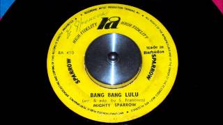 Mighty Sparrow - Bang Bang Lulu