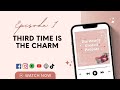 01 Introduction Third Time Is The Charm The Candy Coated Podcast