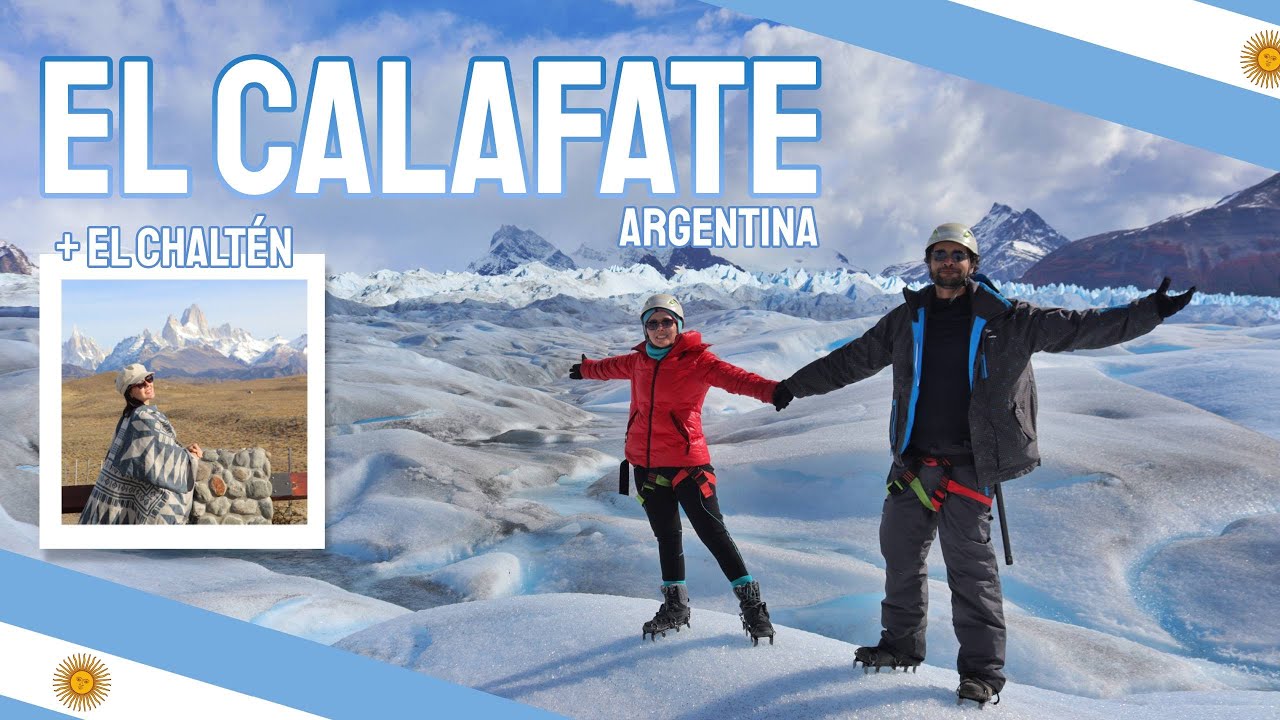 EL CALAFATE and EL CHALTÉN | What to do in 10 tourist attractions | Perito Moreno! 4K