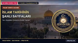 🔴 CANLI | İslam Tarihi ve Sahabe Hayatları 🏛️ • ✨ Gece & Teheccüd Vakti (17.10.2