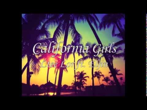 ♫` California Girls - Ltee Lor ft. Eljin