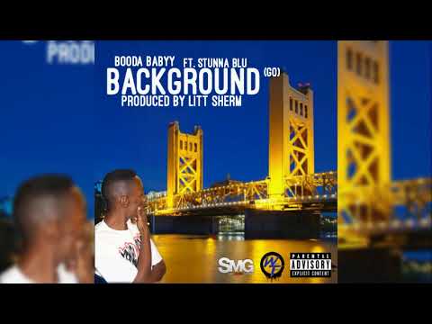 BOODA BABYY FT STUNNA BLU - "BACKGROUND" (GO) (prod. by LitT Sherm)